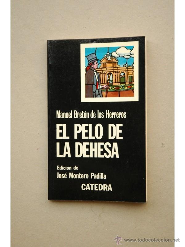 Libros: El pelo de la dehesa - BRET&Oacute;N DE LOS HERREROS, Manuel - Foto 1