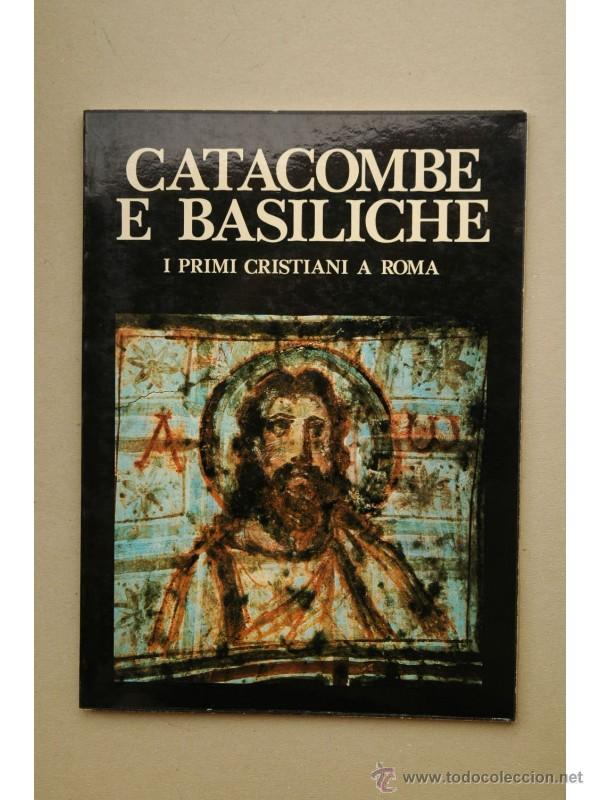 Libros: Catacombe e Basiliche : i primi cristiani a Roma - MANCINELLI, Fabrizio - Foto 1