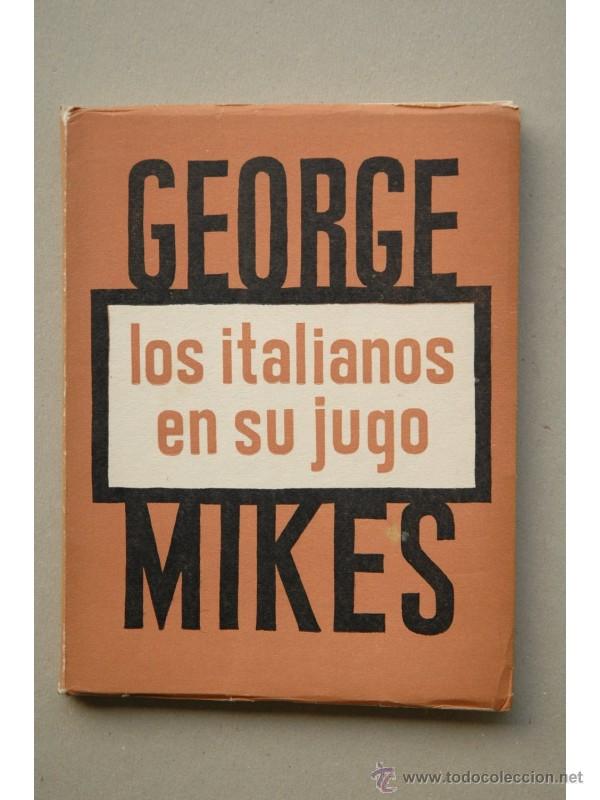 Libros: Los italianos en su jugo - MIKES, George - Foto 1