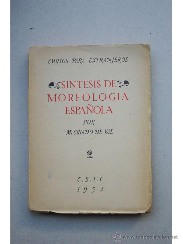 Libros: S&iacute;ntesis de morfolog&iacute;a espa&ntilde;ola - CRIADO DE VAL, Manuel - Foto 1