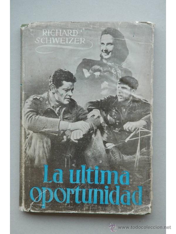 Libros: La &uacute;ltima oportunidad - SCHWEIZER, Richard - Foto 1