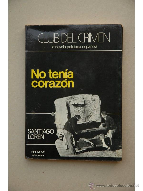 Libros: No ten&iacute;a coraz&oacute;n - LOR&Eacute;N, Santiago - Foto 1