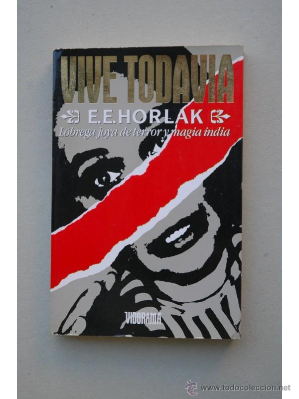Libros: Vive todav&iacute;a - HORLAK, E. E. - Foto 1