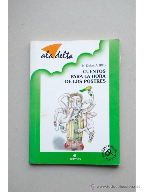 Libros: Cuentos para la hora de los postres - ALIB&Eacute;S, M. Dolors - Foto 1