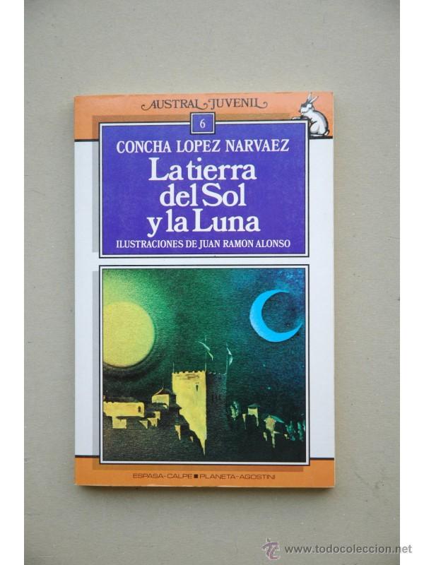 Libros: La tierra del Sol y la luna - L&Oacute;PEZ NARV&Aacute;EZ, Concha - Foto 1