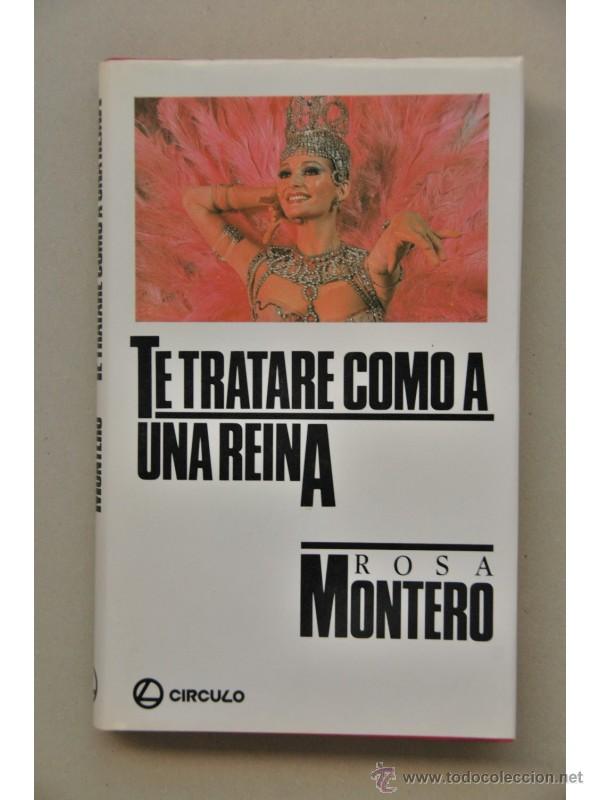 Libros: Te tratar&eacute; como a una reina - MONTERO, Rosa - Foto 1