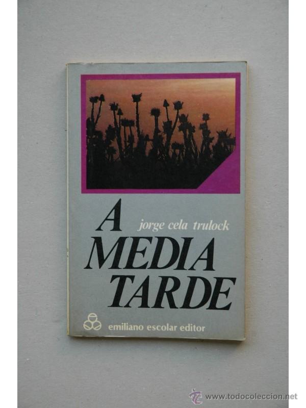 Libros: A media tarde - CELA TRULOCK, Jorge - Foto 1