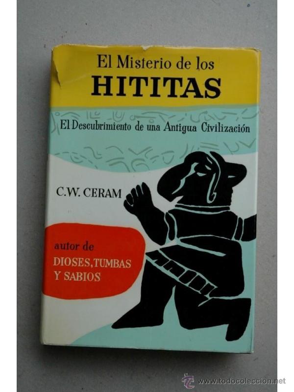 Libros: El misterio de los Hititas - CERAM, C.W. - Foto 1