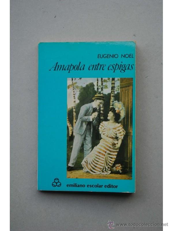 Libros: Amapola entre espigas - NOEL, Eugenio - Foto 1