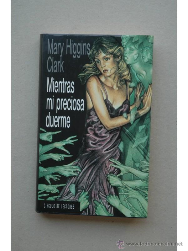 Libros: Mientras mi preciosa duerme - CLARK, Mary Higgins - Foto 1