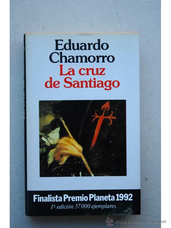 Libros: La cruz de Santiago - CHAMORRO, Eduardo - Foto 1