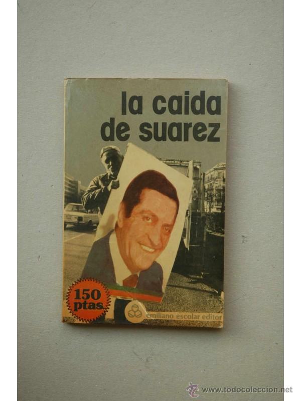 Libros: La ca&iacute;da de Su&aacute;rez - CID, Ricardo - Foto 1