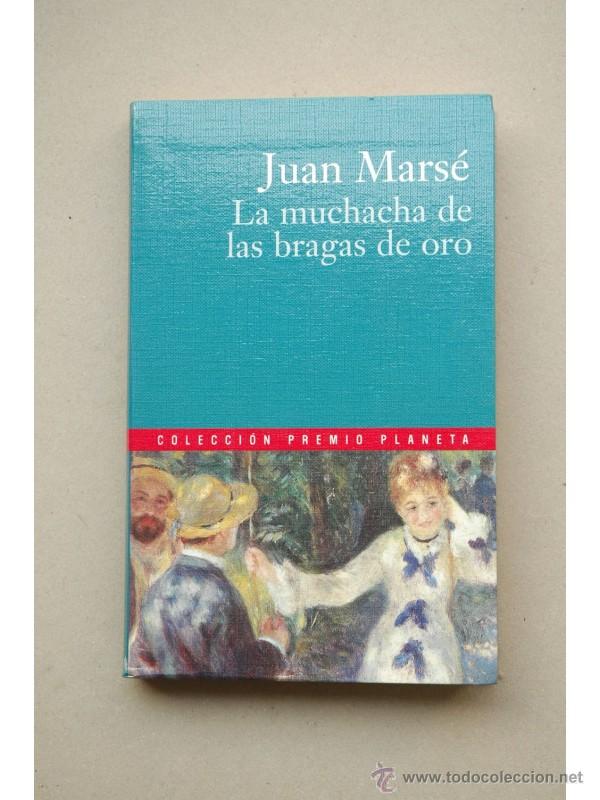 Libros: La muchacha de las bragas de oro - MARS&Eacute;, Juan - Foto 1