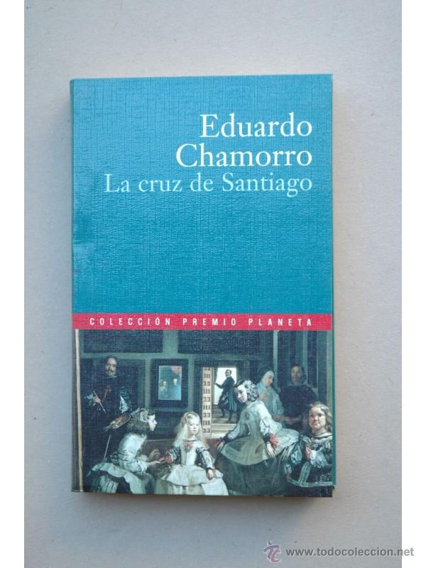 Libros: La cruz de Santiago - CHAMORRO, Eduardo - Foto 1