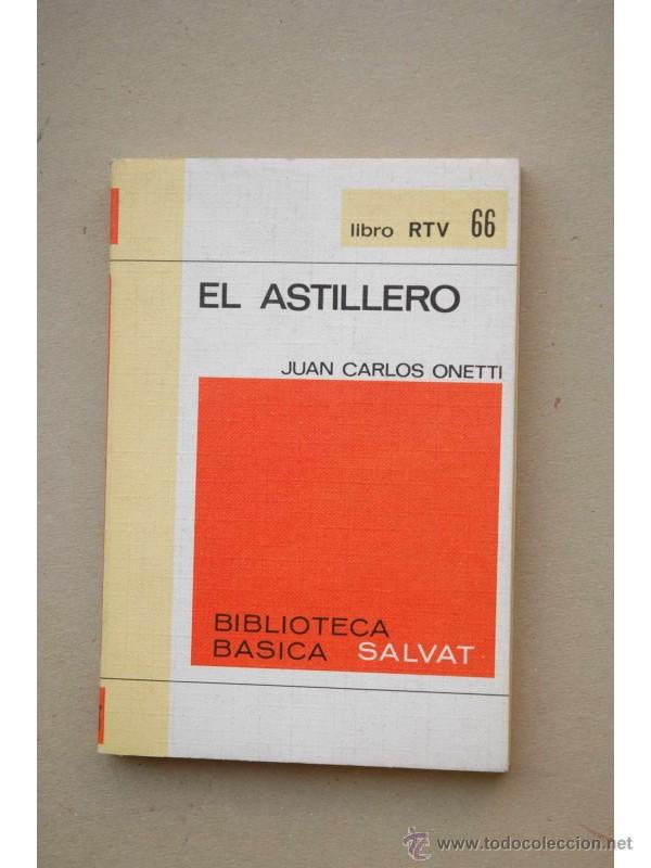 Libros: El astillero - ONETTI, Juan Carlos - Foto 1