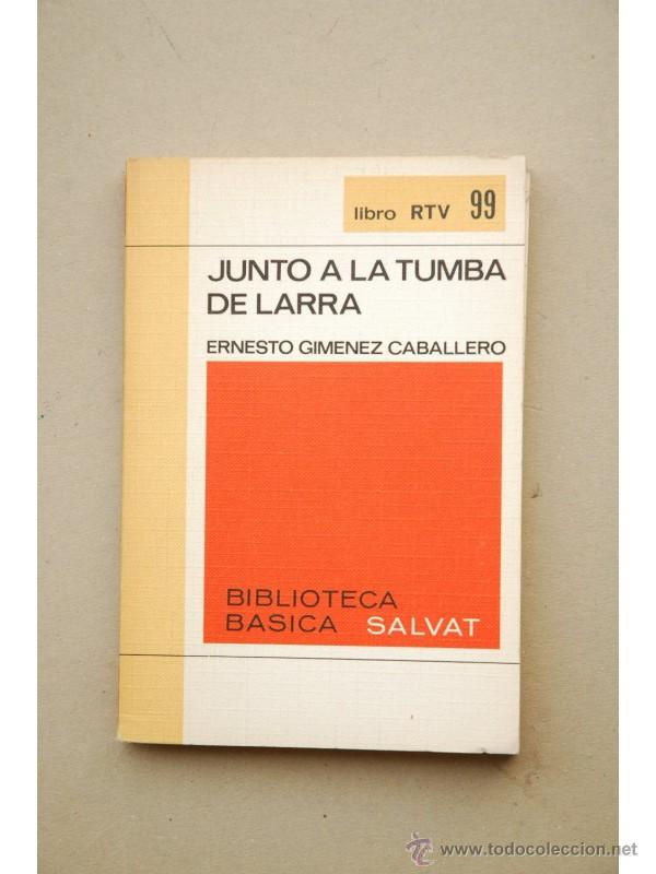 Libros: Junto a la tumba de Larra - GIM&Eacute;NEZ CABALLERO, Ernesto - Foto 1