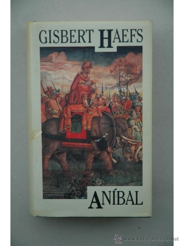 Libros: An&iacute;bal : la novela de Cartago - HAEFS, Gisbert - Foto 1