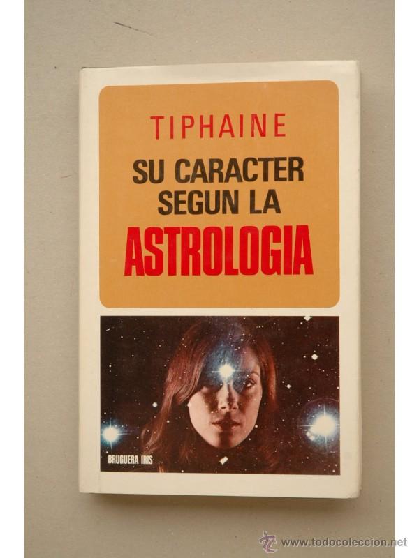Libros: Su car&aacute;cter seg&uacute;n la astrolog&iacute;a - TIPHAINE - Foto 1