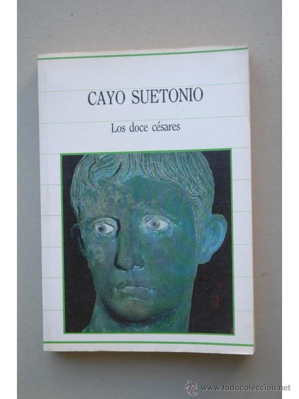 Libros: Los doce C&eacute;sares - SUETONIO TRANQUILO, Cayo - Foto 1