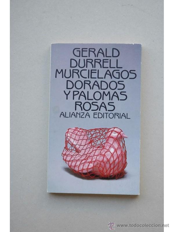 Libros: Murci&eacute;lagos dorados y palomas rosas - DURRELL, Gerald - Foto 1