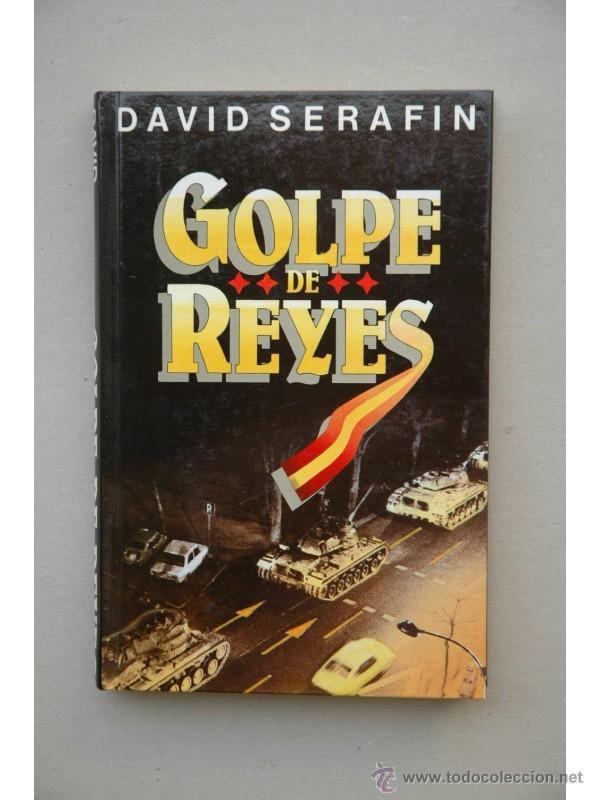 Libros: Golpe de Reyes - SERAF&Iacute;N, David - Foto 1
