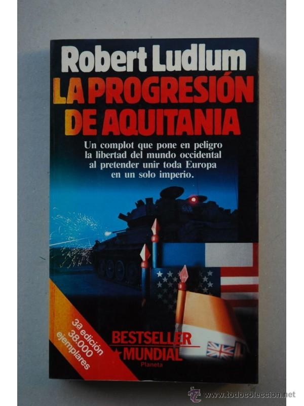 Libros: La progresi&oacute;n de Aquitania - LUDLUM, Robert - Foto 1