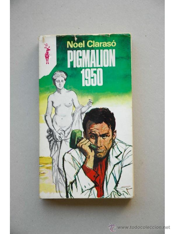 Libros: Pigmali&oacute;n 1950 - CLARAS&Oacute; DAUD&Iacute;, Noel - Foto 1