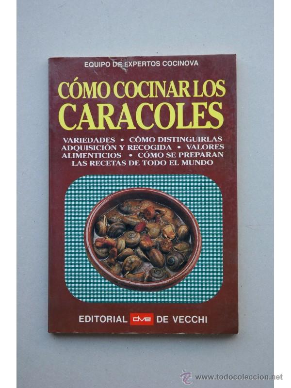 Libros: C&oacute;mo cocinar los caracoles - EQUIPO DE EXPERTOS COCINOVA - Foto 1