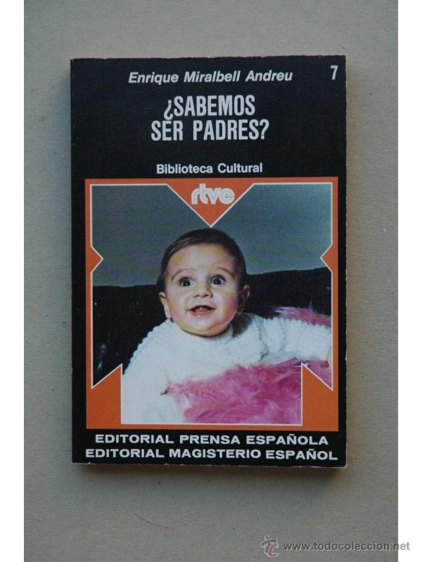 Libros: &iquest;Sabemos ser padres? - MIRALBELL ANDREU, Enrique - Foto 1