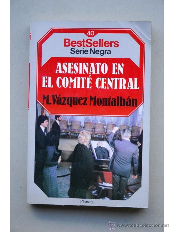 Libros: Asesinato en el Comit&eacute; Central - V&Aacute;ZQUEZ MONTALB&Aacute;N, Manuel - Foto 1