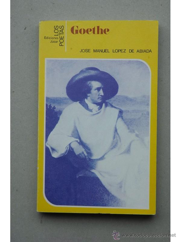 Libros: Goethe - L&Oacute;PEZ DE ABIADA, Jos&eacute; Manuel - Foto 1