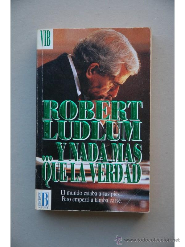 Libros: Y nada m&aacute;s que la verdad - LUDLUM, Robert - Foto 1