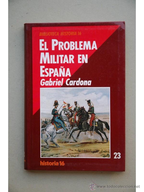 Libros: El problema militar en Espa&ntilde;a - CARDONA, Gabriel - Foto 1