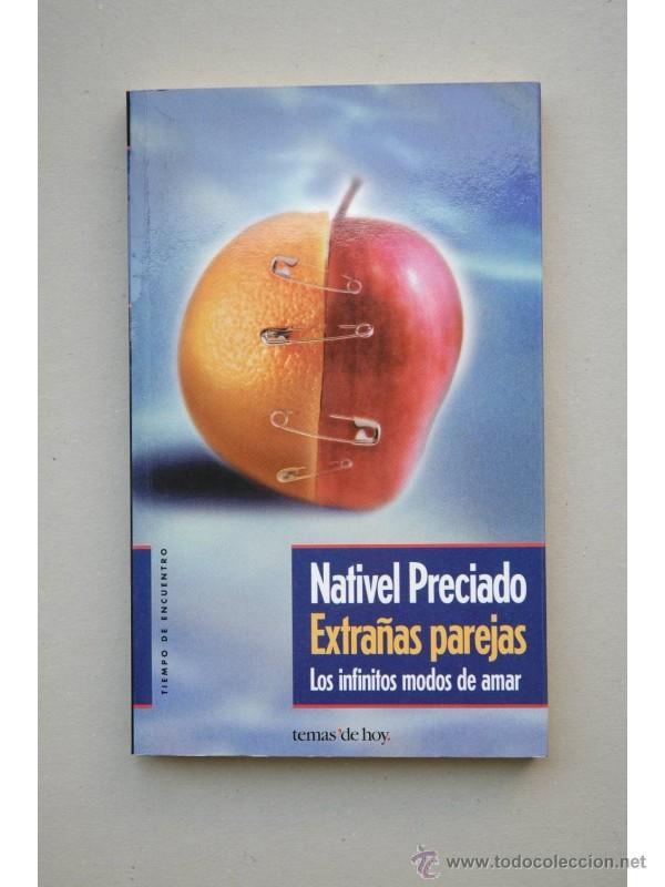 Libros: Extra&ntilde;as parejas : los infinitos modos de amar - PRECIADO, Nativel - Foto 1