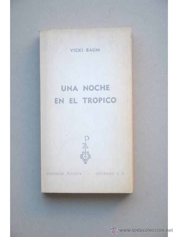 Libros: Una noche en el tr&oacute;pico - BAUM, Vicky - Foto 1