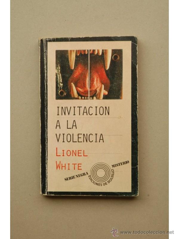 Libros: Invitaci&oacute;n a la violencia - WHITE, Lionel - Foto 1