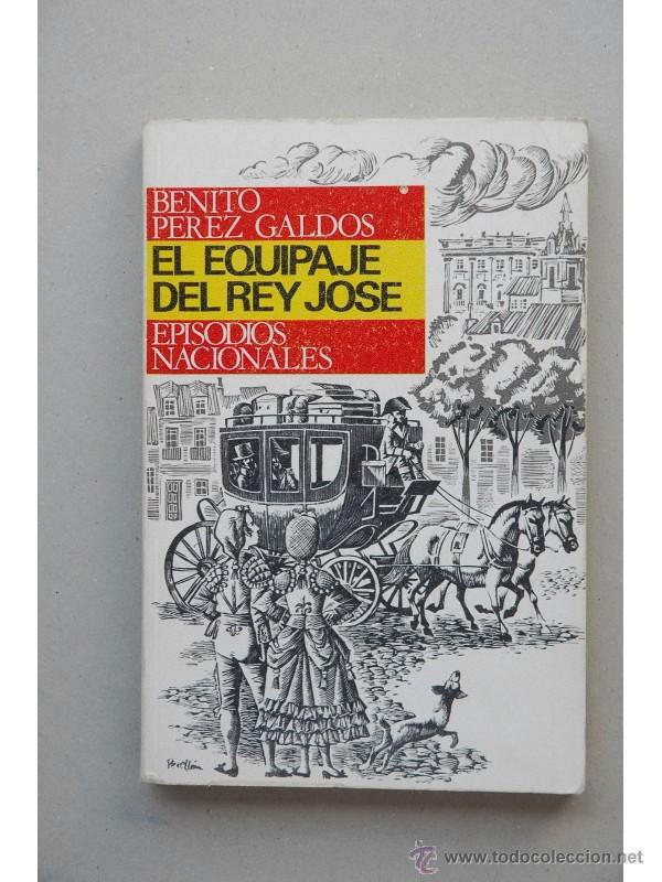 Libros: El equipaje del Rey Jos&eacute; - P&Eacute;REZ GALD&Oacute;S, Benito - Foto 1