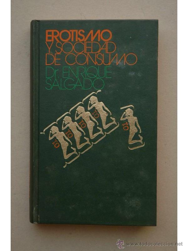 Libros: Erotismo y sociedad de consumo - SALGADO, Enrique - Foto 1