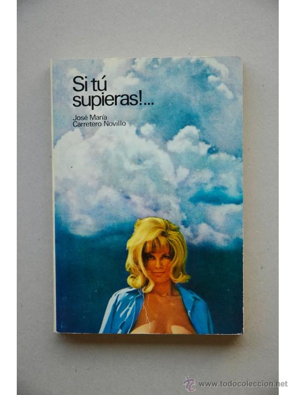 Libros: &iexcl;Si t&uacute; supieras!...  : novela - CABALLERO AUDAZ, El - Foto 1