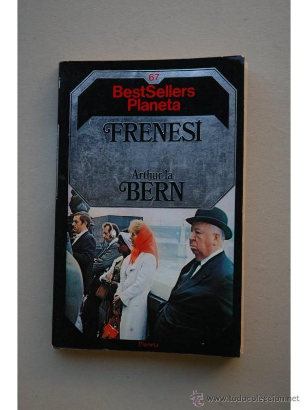 Libros: Frenes&iacute; - BERN, Arthur la - Foto 1