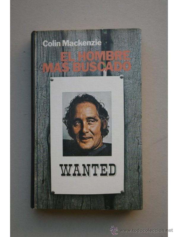 Libros: El hombre m&aacute;s buscado - MACKENZIE, Colin - Foto 1