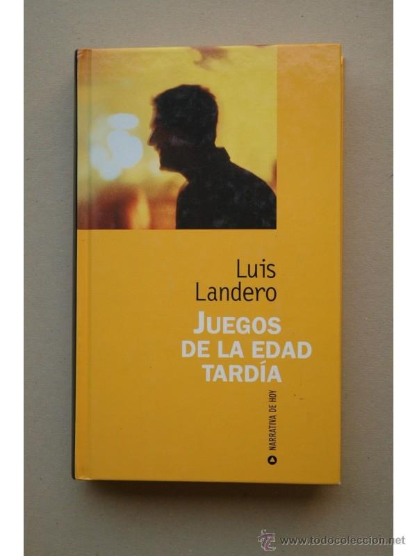 Libros: Juegos de la edad tard&iacute;a - LANDERO, Luis - Foto 1