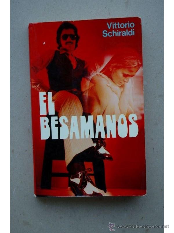 Libros: El besamanos - SCHIRALDI, Vittorio - Foto 1