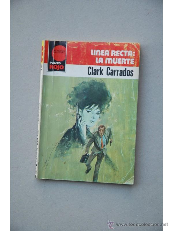 Libros: Linea recta : la muerte - CARRADOS, Clark - Foto 1