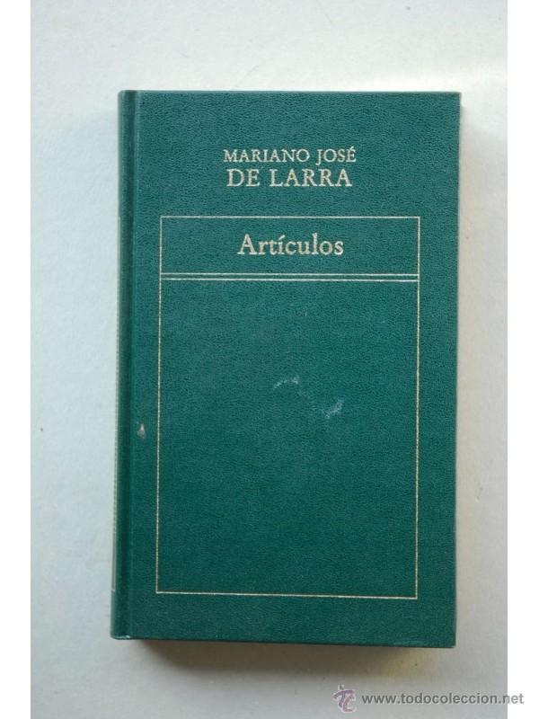 Libros: Art&iacute;culos - LARRA, Mariano Jos&eacute; de - Foto 1