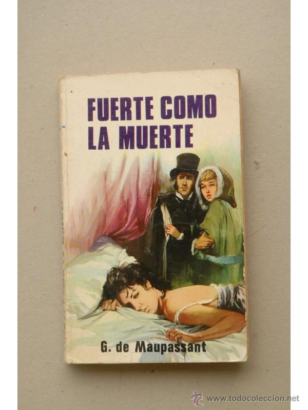 Libros: Fuerte como la muerte - MAUPASSANT, Guy de - Foto 1