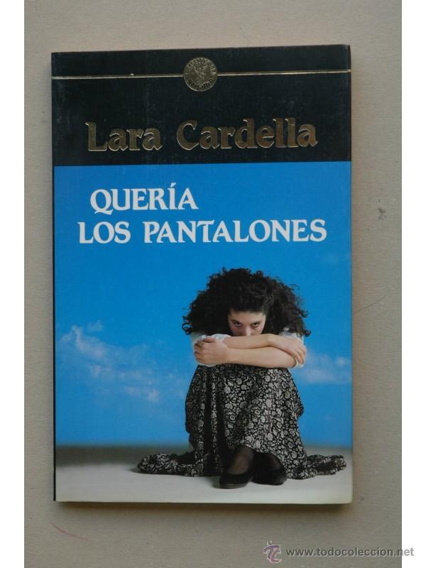 Libros: Quer&iacute;a los pantalones - CARDELLA, Lara - Foto 1