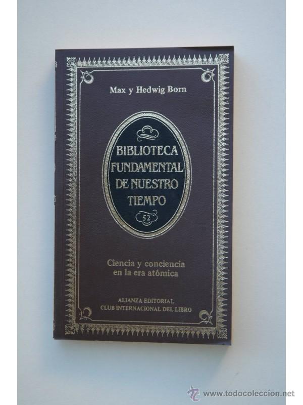Libros: Ciencia y conciencia en la era at&oacute;mica - BORN, Max y Hedwig - Foto 1