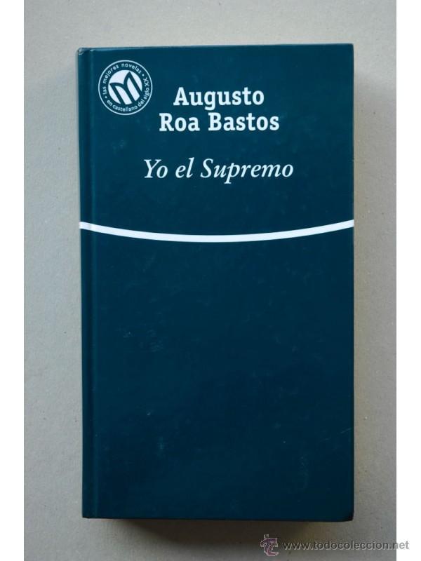 Libros: Yo el supremo - ROA BASTOS, Augusto - Foto 1
