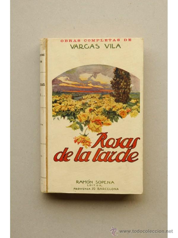 Libros: Rosas de la tarde... - VARGAS VILA, Jos&eacute; Mar&iacute;a - Foto 1